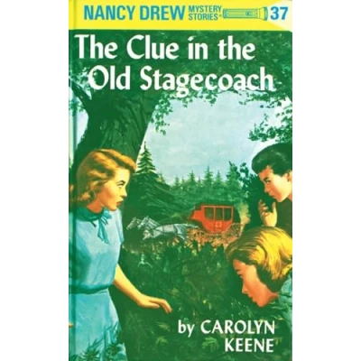 Image of Nancy Drew 37: the Clue in Old Stagecoach