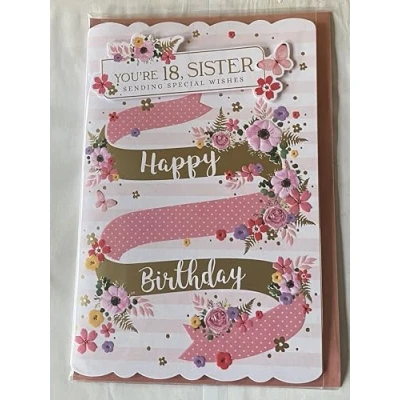 Image of You&#039;re 18 Sister Sending Special Wishes Happy Birthday Card Eighteen 18th Eighteenth Pink/Gold Stripes/Multi Flowers 3D/Foil Detail(PRELUDE46615)