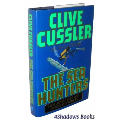 Image of The Sea Hunters: True Adventures with Famous Shipwrecks