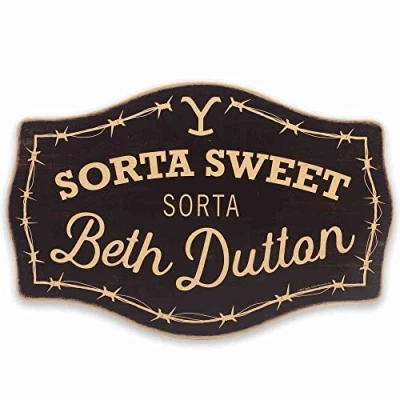 Image of Yellowstone TV Show Sorta Sweet Beth Dutton Wood Wall Decor Funny Art Great Gift Idea