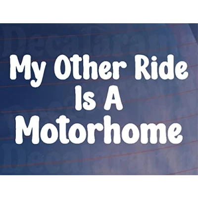 Image of Car Sticker My Other Ride Is A Motorhome Funny Novelty Van Window Bumper Boot Door Decal