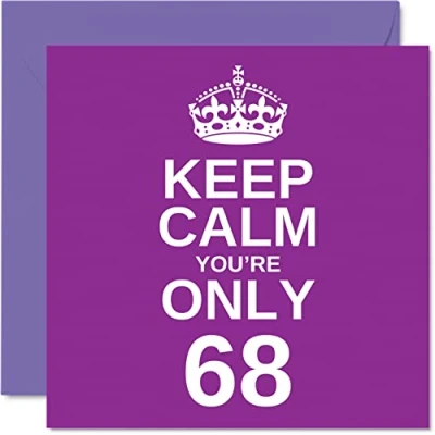 Image of Funny 68th Birthday Cards for Men Woman Keep Calm Fun Happy Card Grandad Mum Grandma Nanny Dad Gran Uncle Auntie Cousin, 145mm x Joke Humour Greeting
