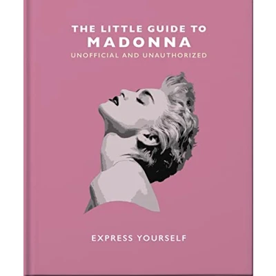 Image of The Little Guide to Madonna: Express yourself: 19 (The Book of...)