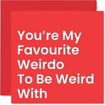 Image of Funny Anniversary Card for Him Her My Favourite Weirdo Joke Birthday Boyfriend Girlfriend Husband Wife Partner, 145mm x Humour Greeting Cards Bestie Best Friend