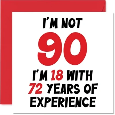 Image of 90th Birthday Card for Women Men Not 90 I&#039;m 18 With 72 Years Experience Funny Ninety Ninetieth Happy Mum Dad Great Grandad Grandma Nan, 145mm x Humour Joke Greeting Cards