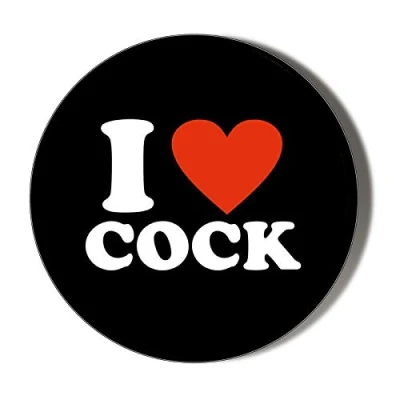 Image of Gift Insanity I LOVE COCK 77mm novelty badge