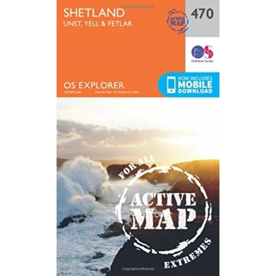 Image of Explorer Active 470 Shetland Unst, Yell &amp; Fetlar Map With Digital Version