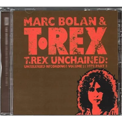 Image of T Rex / Tyrannosaurus Unchained Volume 2: 1972 Part 2 1995 UK CD album EDCD412