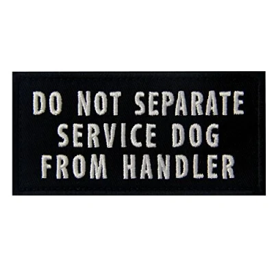 Image of Do Not Separate Service Dog from Handler Vests/Harnesses Emblem Embroidered Fastener Hook &amp; Loop Patch, 4 X 2 Inch