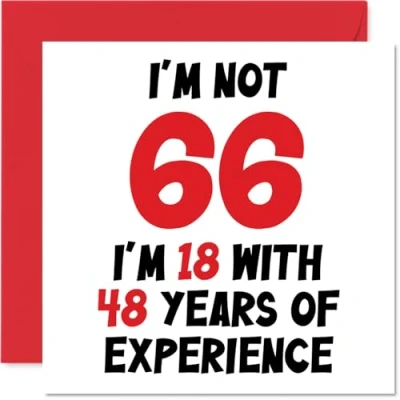 Image of 66th Birthday Card for Women Men Not 66 I&#039;m 18 With 48 Years Experience Funny Sixty Six Sixth Happy Mum Dad Grandad Grandma Nan, 145mm x Humour Joke Greeting Cards