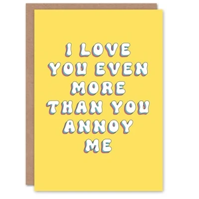 Image of Artery8 Birthday Card Love More Than You Annoy Me Fun Funny Happy Joke Humour For Her Wife Woman Partner Girlfriend Greeting