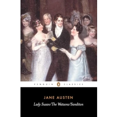 Image of Lady Susan, The Watsons, Sanditon (Alma Classics): Annotated Edition