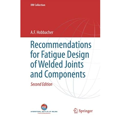 Image of Recommendations for Fatigue Design of Welded Joints and Components (IIW Collection)