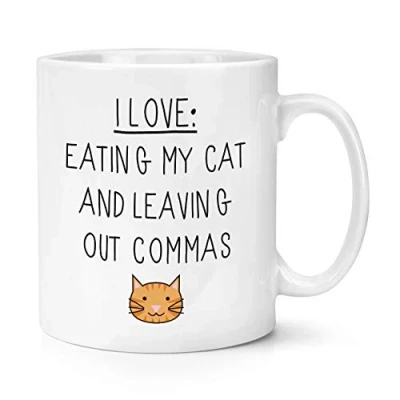 Image of I Love Eating My Cat and Leaving Out Commas 10oz Mug Cup