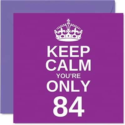 Image of Funny 84th Birthday Cards for Men Woman Keep Calm Fun Happy Card Great Grandad Mum Nanny Grandpa Dad Grandma Gran Uncle Auntie, 145mm x Joke Humour Greeting