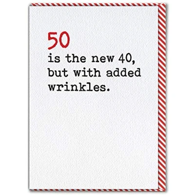 Image of Brainbox Candy Funny Silly Cheeky Happy Birthday Card &#039;50 Is The New 40&#039; For Him Her Friend Brother Sister Partner Husband Wife Mum Dad Uncle Aunt
