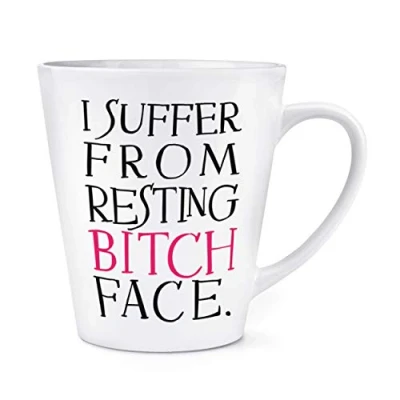 Image of I Suffer from Resting Bitch Face 12oz Latte Mug Cup