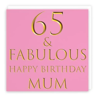 Image of Hunts England Mum 65th Birthday Card 65 &amp; Fabulous Happy Still Totally Collection Pretty Pink