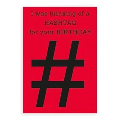 Image of Regal Publishing Humour Funny Birthday Card Hashtag 7 x 5 inches