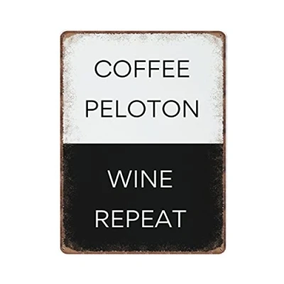 Image of DAIERCY Coffee Peloton Wine Repeat, Gift, Tin Signs, Quotes, Gym Mum Funny Vintage Metal Sign Poster Wall Art Pub Bar Kitchen Garden Bathroom Home Decor, 30X40 cm