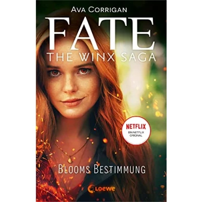 Image of Fate The Winx Saga (Band 1) Blooms Bestimmung: Das Buch zum Serienhit auf Netflix