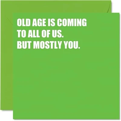 Image of Rude Birthday Cards for Men Women Old Age Is Coming Funny Happy Card Brother Sister Colleague Friend Uncle Auntie Mum Dad, 145mm x Banter Joke Humour Greeting