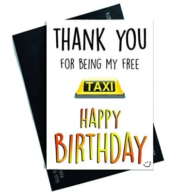 Image of Funny Birthday Cards Happy Greeting Dad Card Mum Thank You Free Taxi Banter Humour Novelty PC544
