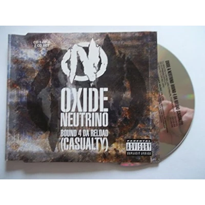 Image of Oxide Neutrino Bound 4 Da Reload [Casualty] UK CD single OXIDE01CD1