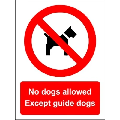 Image of NO Dogs Allowed Except Guide Sign Self Adhesive Vinyl 200mm x 150mm