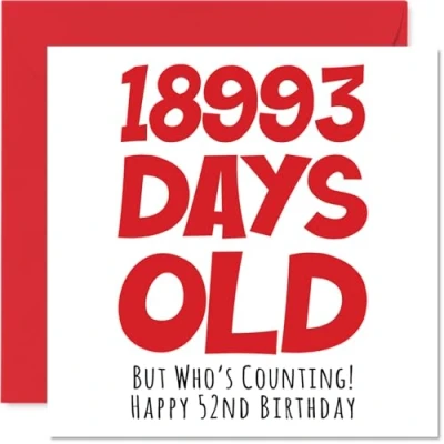 Image of 52nd Birthday Card for Men Women Him Her 18993 Days Old Funny Adult Fifty Two Second Happy Brother Sister Son Daughter Mum Dad, 145mm x Humour Joke Greeting Cards