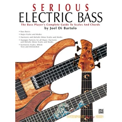 Image of Serious Electric Bass: The Bass Player&#039;s Complete Guide to Scales and Chords (Contemporary Series)