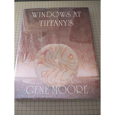 Image of Windows at Tiffanys : the art of Gene Moore / by Judith Goldman ; with commentary [editor, Ruth Eisenstein]