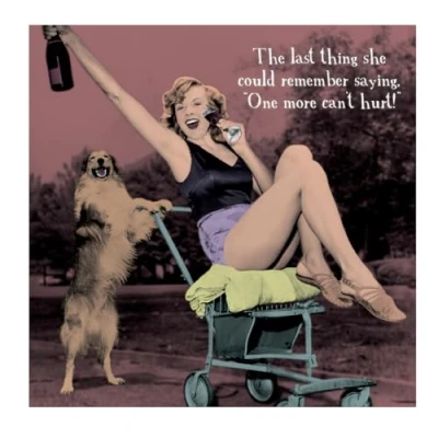 Image of Gossip Girl Birthday Card for Her, One More Can&#039;t Hurt Female Card, Funny her