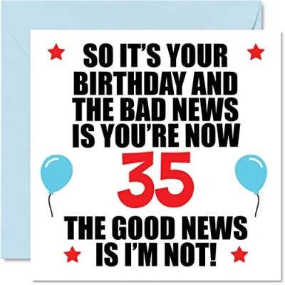 Image of Funny 35th Birthday Card for Men Women Bad News Happy Cards 35 Year Old Brother Sister Auntie Uncle Cousin Friend, 145mm x Thirty Five Fifth Bday Greeting Gift
