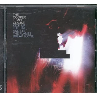 Image of The Cooper Temple Clause Kick Up Fire And Let Flames Break Loose 2003 Taiwanese CD album 82876 55652 1