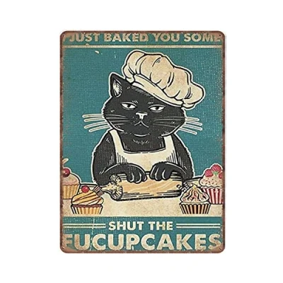 Image of Dreacoss Cat Tin Signs I Just Baked You Some Shut The Fucupcakes Poster, Smoke Vintage Poster Metal Iron Painting Plaque Wall Decor Bar Club Gifts for mom Dad, 12X16 Inches