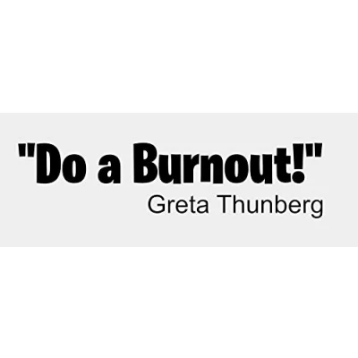 Image of Greta thunberg Do a burnout meme funny decal sticker,car