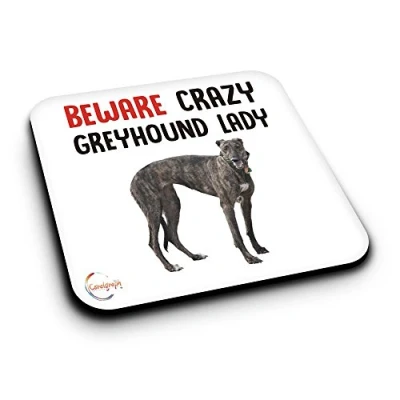 Image of ER464 Beware Crazy Greyhound Lady Novelty Present Gift Printed MDF Wooden Coaster