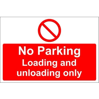 Image of No Parking loading and unloading only sign 1.2mm rigid plastic 400mm x 300mm