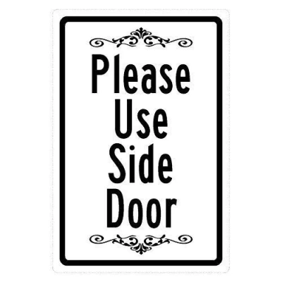 Image of New Warning Sign Please Use Side Door 8x12 Inches