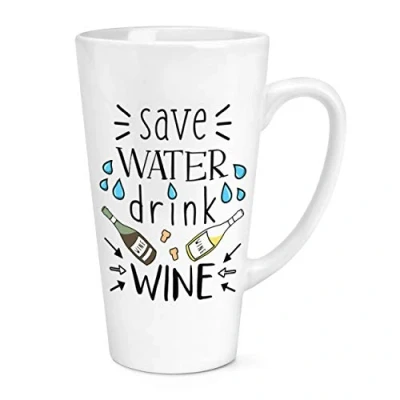 Image of Save Water Drink Wine 17oz Large Latte Mug Cup