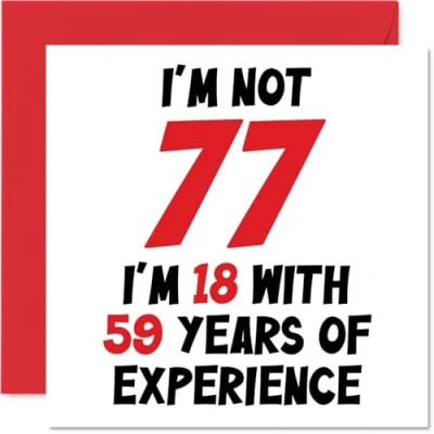 Image of 77th Birthday Card for Women Men Not 77 I&#039;m 18 With 59 Years Experience Funny Seventy Seven Seventh Happy Mum Dad Grandad Nanny, 145mm x Humour Joke Greeting Cards