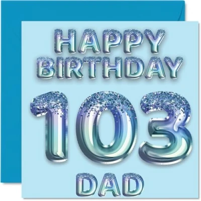 Image of 103rd Birthday Card for Dad Blue Glitter Party Balloons Happy Cards 103 Year Old Father from Son Daughter, 145mm x Bday Greeting Gift
