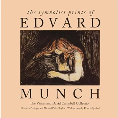 Image of The Symbolist Prints of Edvard Munch Vivian &amp; David Campell Collection: and Campbell Collection