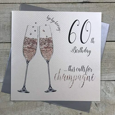 Image of White Cotton Cards Large&quot;60th Birthday… This Calls for Champagne&quot; Handmade Card, XDT83 60, 22cm x