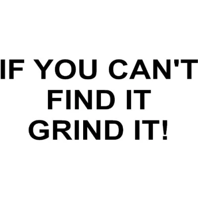 Image of If You Can&#039;t Find It Grind Funny Symbol Bumper Sticker Car Van Bike Decal Free P&amp;P