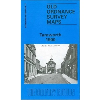 Image of Tamworth 1900: Staffordshire Sheet 59.11 (Old O.S. Maps of Staffordshire)