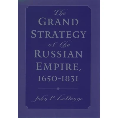 Image of the Grand Strategy of Russian Empire, 1650 1831