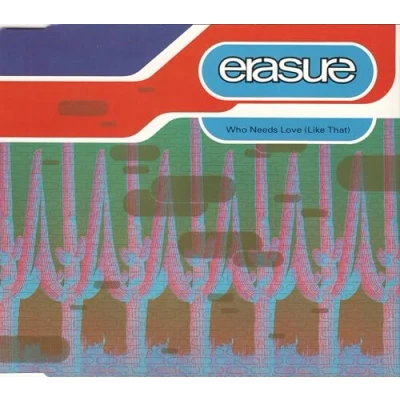Image of Erasure Who Needs Love Like That 1992 UK CD single CDMUTE150