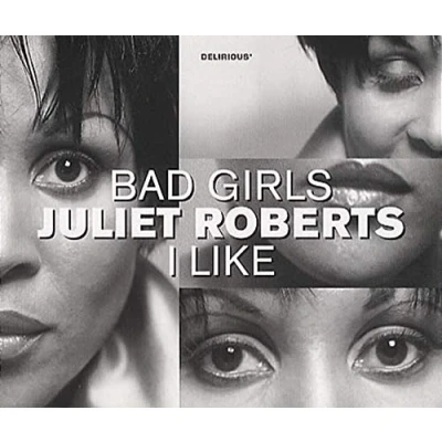 Image of Juliet Roberts Bad Girls / I Like 1998 UK CD single DELICD11